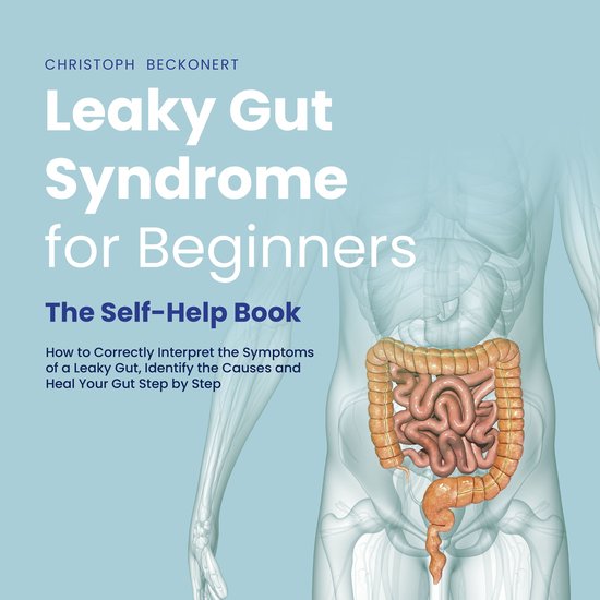 Leaky Gut Syndrome for Beginners - The Self-Help Book - How  ... - cover
