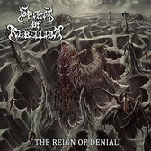 Spirit Of Rebellion - The Reign Of Denial (CD)