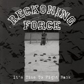 Reckoning Force - It's Time To Fight Back (CD)