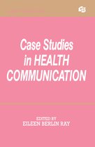 Routledge Communication Series- Case Studies in Health Communication