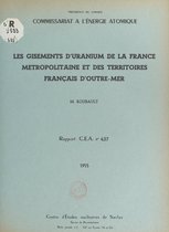 Les gisements d'uranium de la France métropolitaine et des territoires français d'Outre-Mer