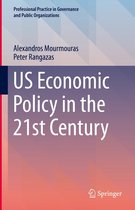 Professional Practice in Governance and Public Organizations - US Economic Policy in the 21st Century