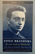 Titus Brandsma, de man Gods uit Bolsward