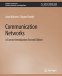 Synthesis Lectures on Learning, Networks, and Algorithms- Communication Networks