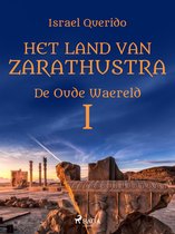De oude waereld 1 - Het land van Zarathustra