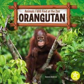 Animals I Will Find at the Zoo - Orangutan