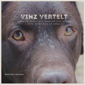 Vinz vertelt - verhalen gevuld met hondenwijsheid
