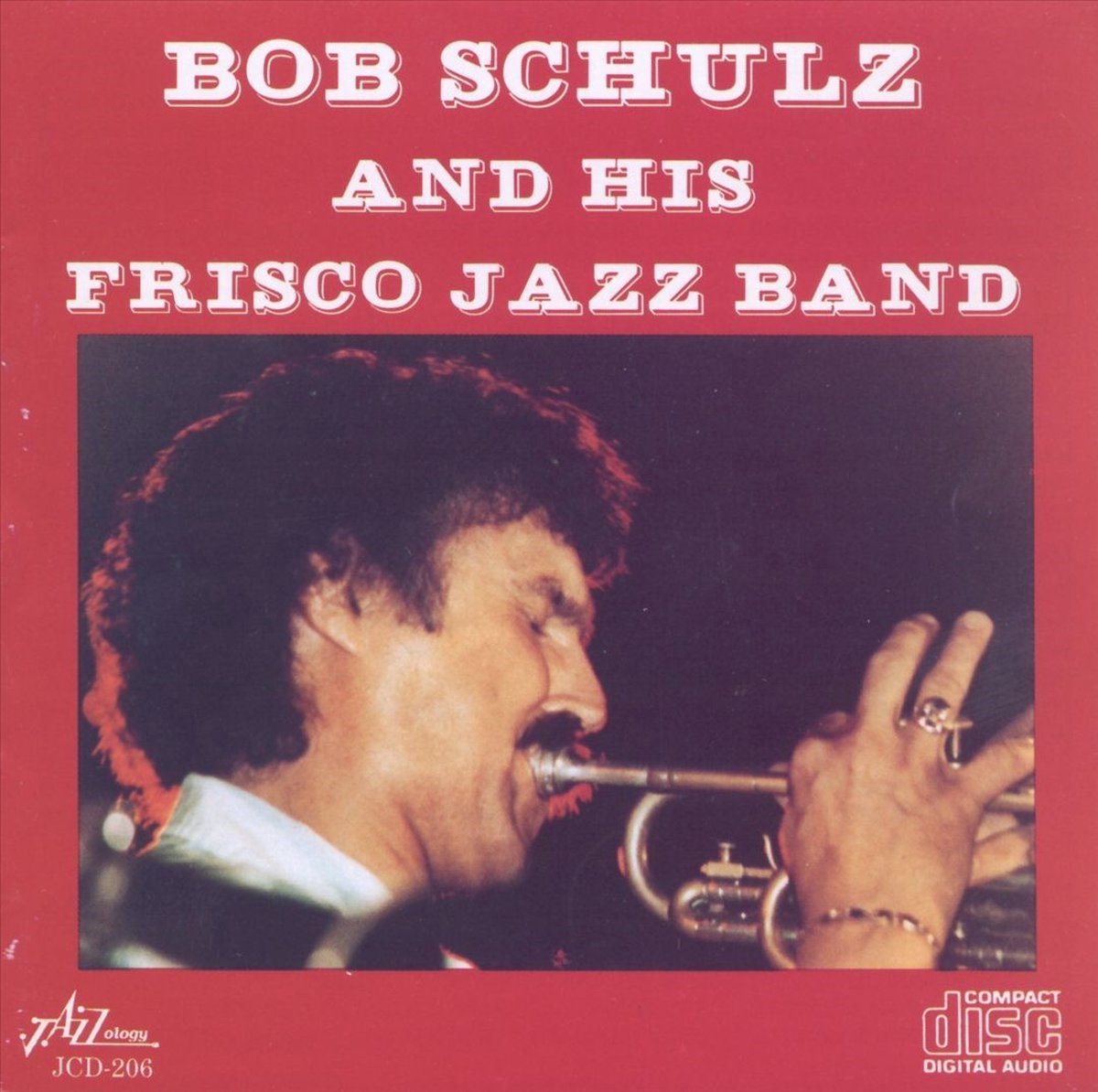 Bob Schulz's Frisco Jazz Band - Bob Schulz And His Frisco Jazz Band (CD)