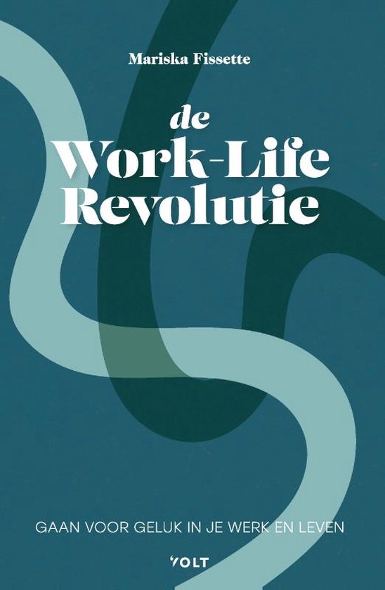 De Work-Life Revolutie