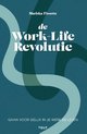 De Work-Life Revolutie