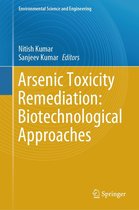 Environmental Science and Engineering - Arsenic Toxicity Remediation: Biotechnological Approaches