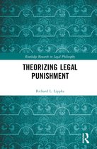 Routledge Research in Legal Philosophy- Theorizing Legal Punishment