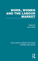 Routledge Library Editions: Women and Work- Work, Women and the Labour Market