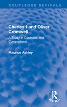 Routledge Revivals- Charles I and Oliver Cromwell