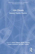 Routledge Advances in Theatre & Performance Studies- Live Visuals