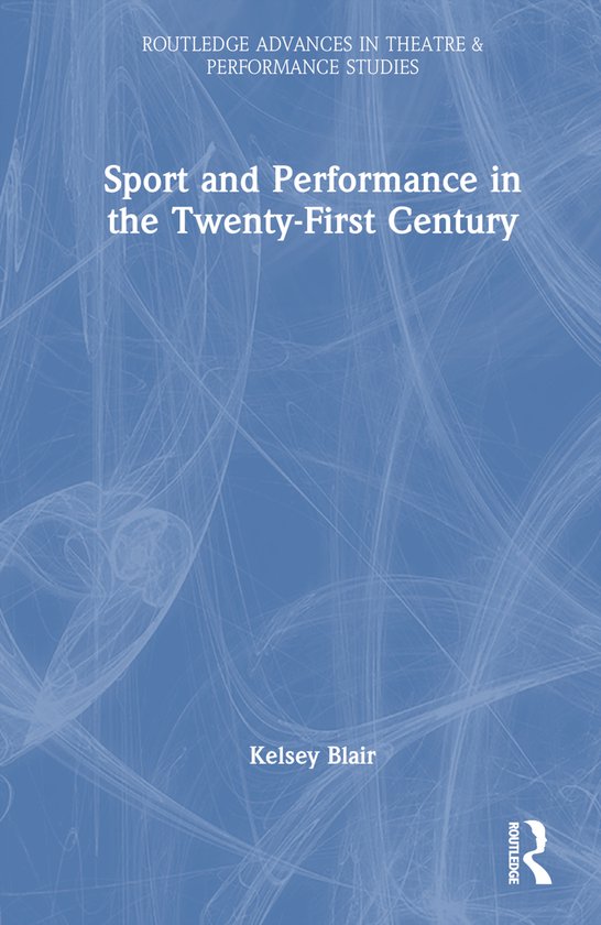 Routledge Advances in Theatre & Performance Studies- Sport a ... - cover
