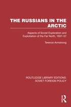 Routledge Library Editions: Soviet Foreign Policy-The Russians in the Arctic