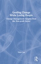 Leading Change While Loving People