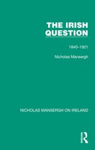 Nicholas Mansergh on Ireland: Nationalism, Independence and Partition-The Irish Question