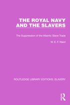 Routledge Library Editions: Slavery-The Royal Navy and the Slavers
