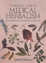 Thorsons Guide to Medical Herbalism