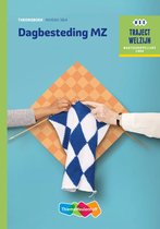 Traject Welzijn - Dagbesteding MZ Niveau 3 & 4 Theorieboek