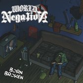World Negation - Born Broken (7" Vinyl Single)