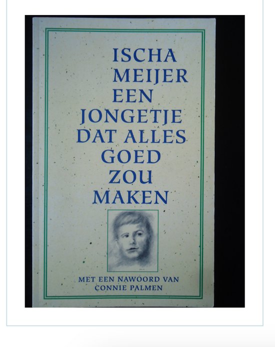 Een Jongetje Dat Alles Goed Zou Maken