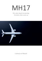 Complotboek 1 -   MH17 Een valse vlag terreuraanslag