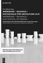 Reflexe der immateriellen und materiellen Kultur10- werkbund – bauhaus - hochschule für gestaltung ulm / werkbund – bauhaus – ulm school of design