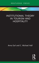 Routledge Focus on Tourism and Hospitality Research- Institutional Theory in Tourism and Hospitality
