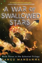 Celestial Trilogy-A War of Swallowed Stars