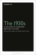 The Decades Series-The 1930s: A Decade of Modern British Fiction