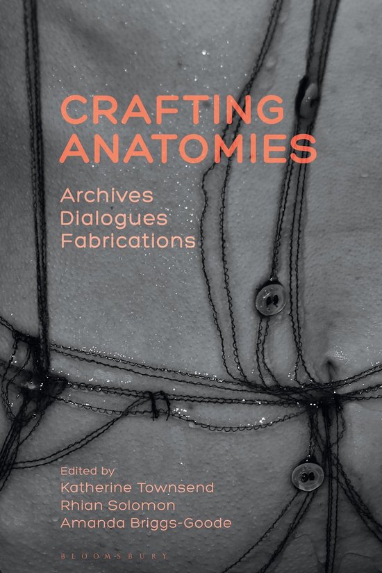 Crafting Anatomies Archives, Dialogues, Fabrications - cover