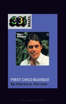 33 1/3 Brazil- Chico Buarque's First Chico Buarque