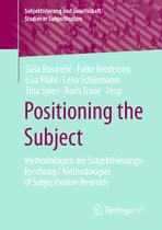 Subjektivierung und Gesellschaft/Studies in Subjectivation- Positioning the Subject