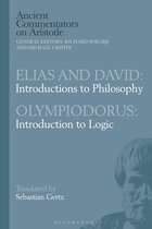 Ancient Commentators on Aristotle- Elias and David: Introductions to Philosophy with Olympiodorus: Introduction to Logic