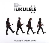 Pierwsza Poznańska Niesymfoniczna Orkiestra Ukulele: Ukulele W Każdym Domu [CD]