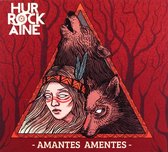 Hurrockaine: Amantes Amentes [CD]