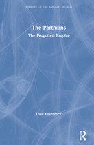 Peoples of the Ancient World-The Parthians