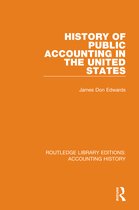 Routledge Library Editions: Accounting History- History of Public Accounting in the United States