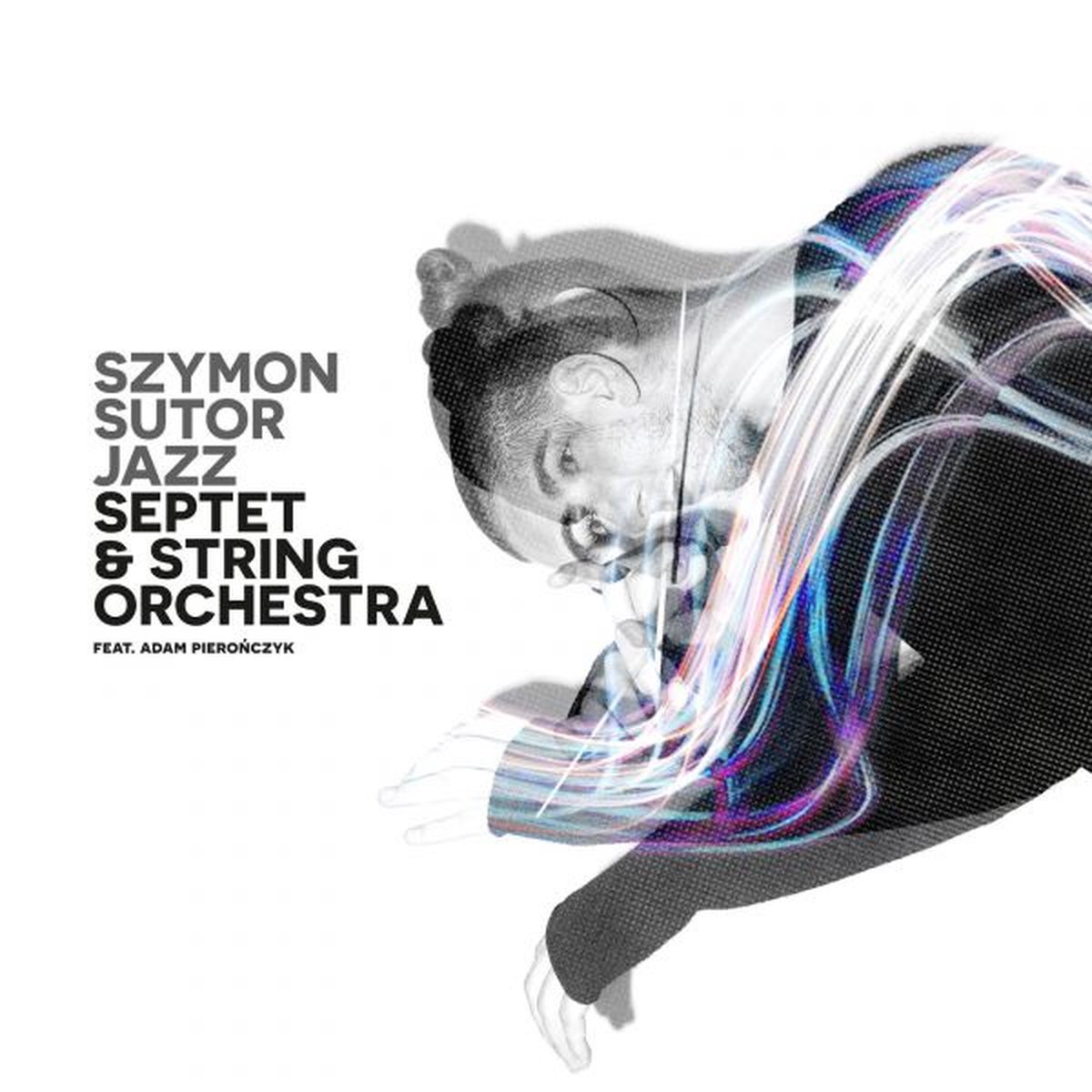 Szymon Sutor & Adam Pierończyk: Jazz Septet & String Orchestra [CD]