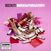 Deez Nuts: Binge & Purgatory [CD]