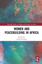 Routledge Studies on Gender and Sexuality in Africa- Women and Peacebuilding in Africa