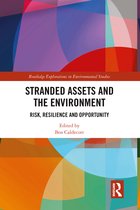 Routledge Explorations in Environmental Studies- Stranded Assets and the Environment