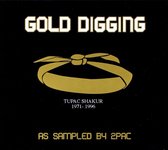 Gold Digging - As Sampled By 2Pac (Tupac Shakur 1971-1996)