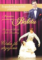 Bogusław Kaczyński Przedstawia: Balet 07: Córka źle strzeżona [DVD]