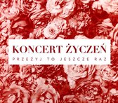 Koncert życzeń. Przeżyj to jeszcze raz [3CD]