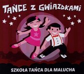 Tańce z gwiazdkami: Szkoła tańca dla malucha [CD]