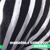 Mamadou & Sama Yoon: Umbada [CD]